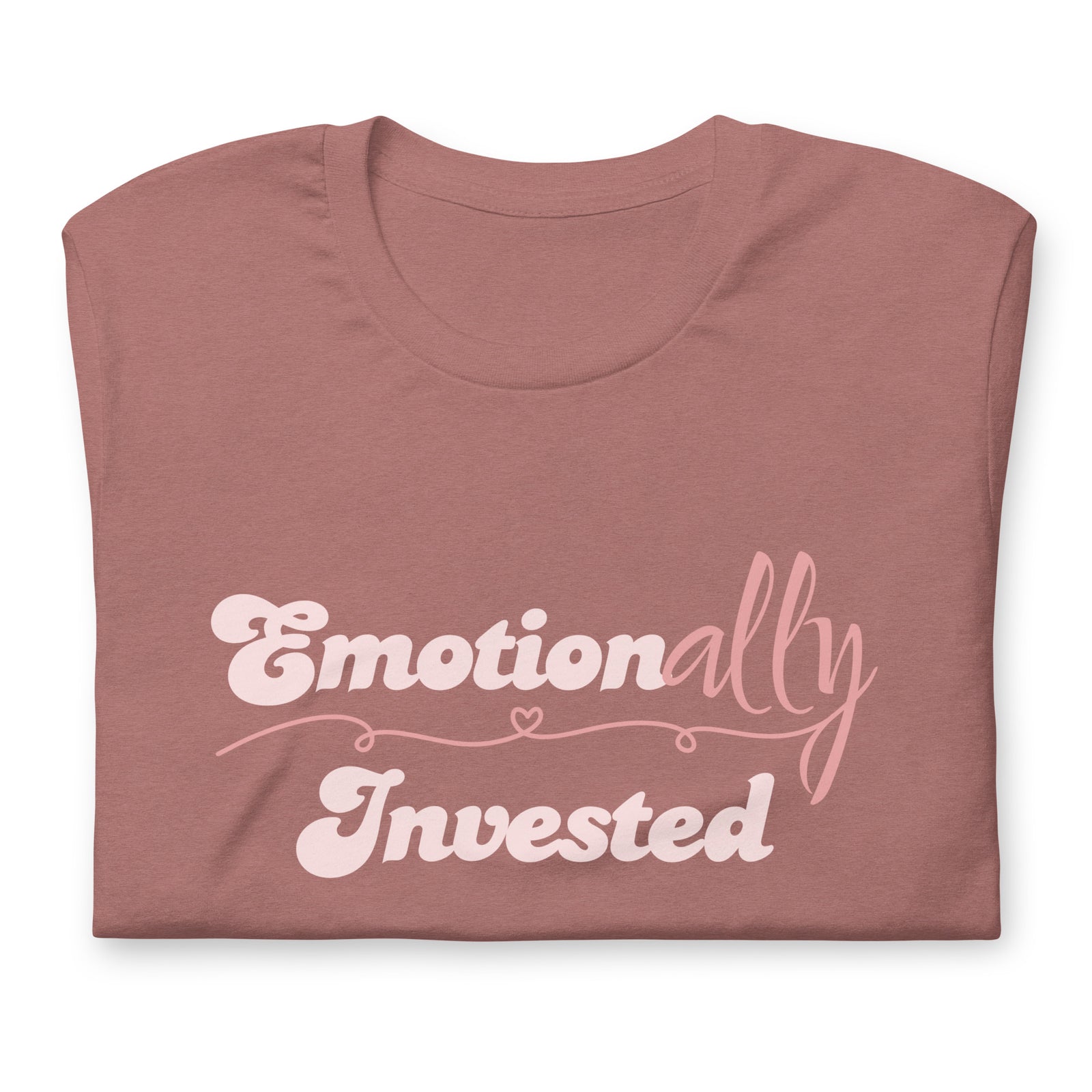 Emotionally invested T-shirt for romantic readers by Emmanuelle Snow