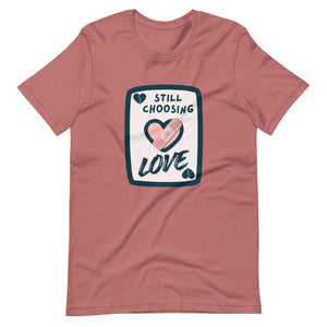 Still Choosing Love T-shirt for romantic fiction readers by Emmanuelle Snow